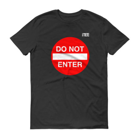 do-not-enter-lightweight-fashion-short-sleeve-t-shirt-by-itee-com