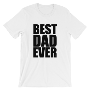 Best Dad Ever Unisex Short Sleeve Jersey T-Shirt – iTEE
