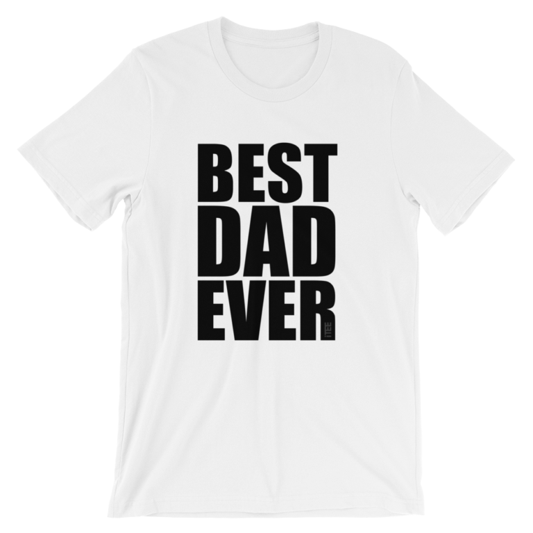 Best Dad Ever Unisex Short Sleeve Jersey T-Shirt – iTEE