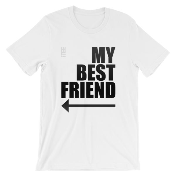 My Best Friend Arrow Left Unisex Short Sleeve Jersey T-Shirt by iTEE