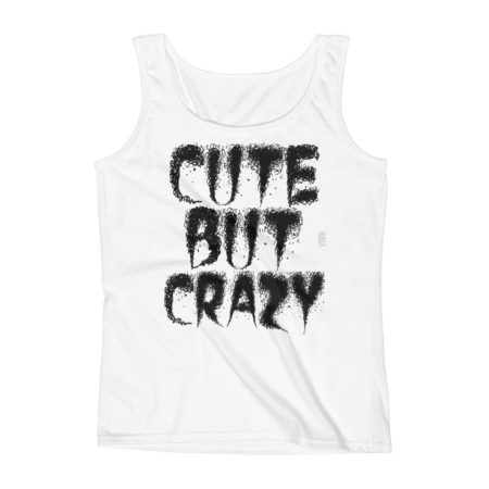 Cute but Crazy Ladies Missy Fit Ringspun Tank Top by iTEE
