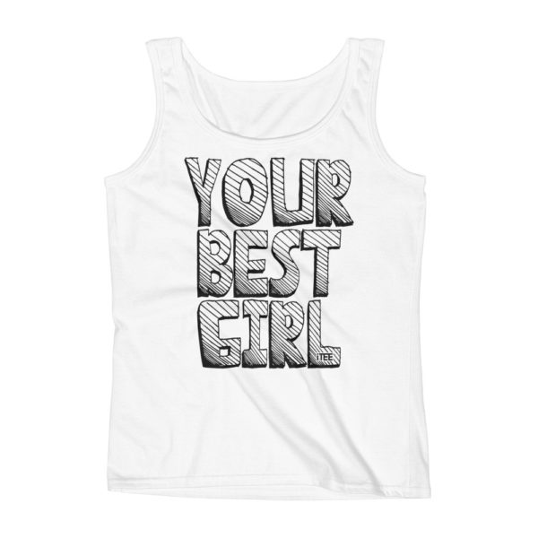 Your Best Girl Ladies Missy Fit Ringspun Tank Top by iTEE